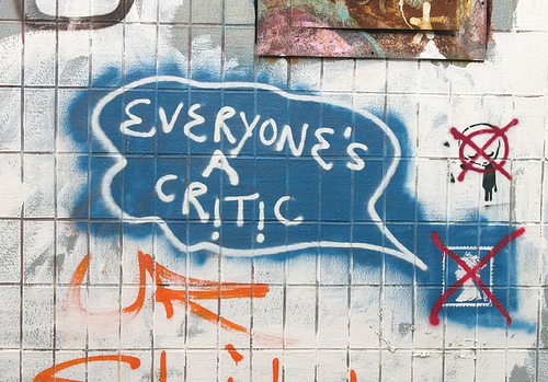Everyone's a critic graffiti